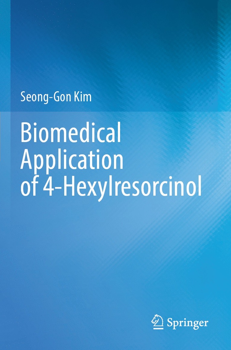 Seong-Gon Kim - Biomedical Application of 4-Hexylresorcinol, Häftad