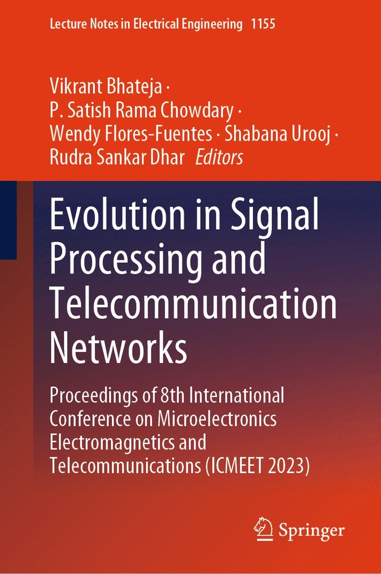 Vikrant Bhateja, P. Satish Rama Chowdary, Wendy Flores-Fuentes, Shabana Urooj, Rudra Sankar Dhar - Evolution in Signal Processing and Telecommunication Networks, Inbunden