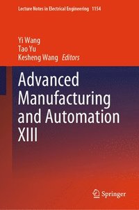bokomslag Advanced Manufacturing and Automation XIII