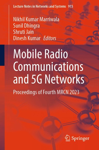 Nikhil Kumar Marriwala, Sunil Dhingra, Shruti Jain, Dinesh Kumar - Mobile Radio Communications and 5G Networks, Häftad