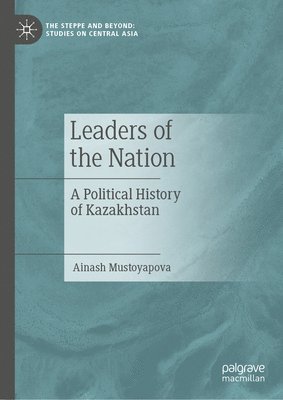 Ainash Mustoyapova - Leaders of the Nation, Inbunden