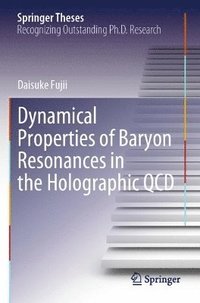 bokomslag Dynamical Properties of Baryon Resonances in the Holographic QCD