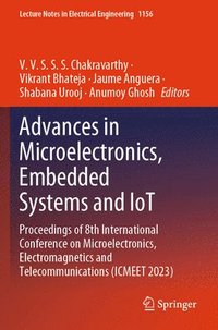 bokomslag Advances in Microelectronics, Embedded Systems and Iot: Proceedings of 8th International Conference on Microelectronics, Electromagnetics and Telecomm