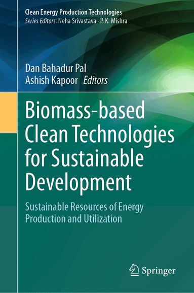Dan Bahadur Pal, Ashish Kapoor - Biomass-based Clean Technologies for Sustainable Development, Inbunden