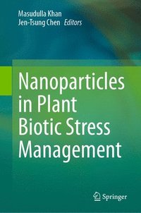 bokomslag Nanoparticles in Plant Biotic Stress Management