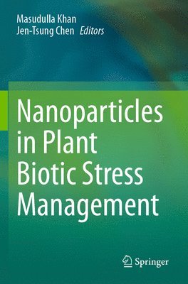 Nanoparticles in Plant Biotic Stress Management