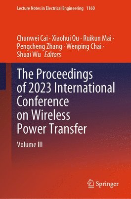The Proceedings of 2023 International Conference on Wireless Power Transfer (ICWPT2023) 1