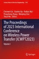 bokomslag Proceedings of 2023 International Conference on Wireless Power Transfer (ICWPT2023)
