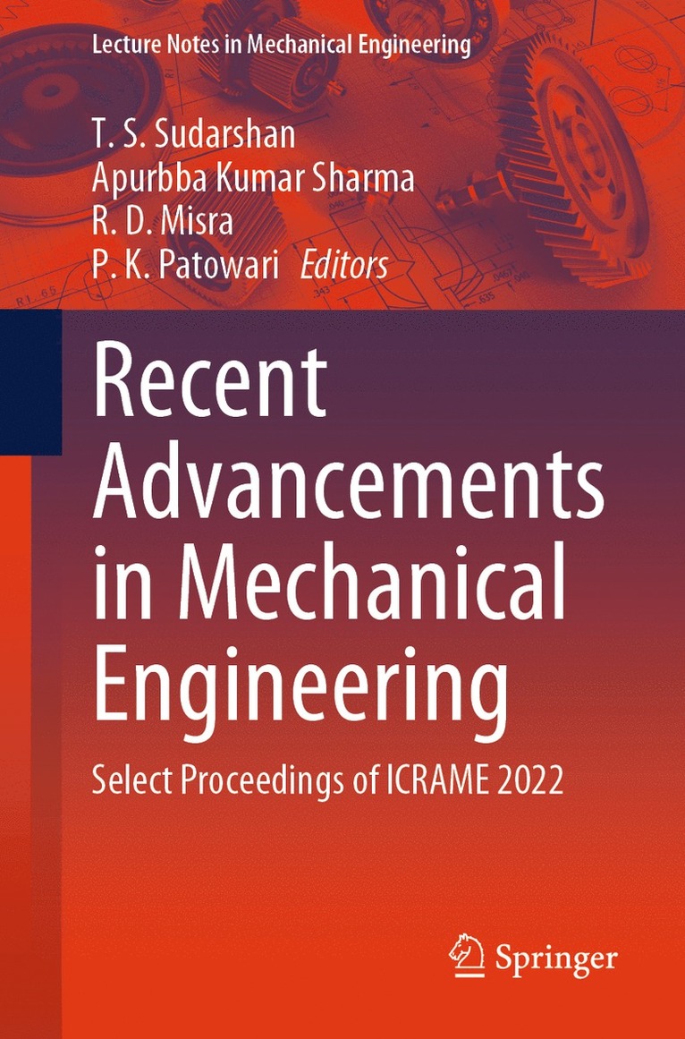 T. S. Sudarshan, Apurbba Kumar Sharma, R.D. Misra, P. K. Patowari, R. D. Misra - Recent Advancements in Mechanical Engineering, Häftad