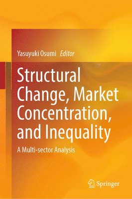 Structural Change, Market Concentration, and Inequality 1