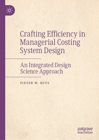 bokomslag Crafting Efficiency in Managerial Costing System Design