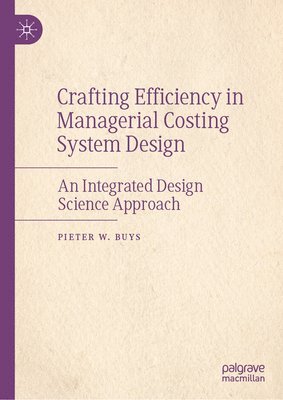 Crafting Efficiency in Managerial Costing System Design 1