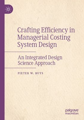 bokomslag Crafting Efficiency in Managerial Costing System Design
