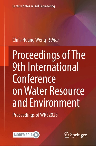 Chih-Huang Weng - Proceedings of The 9th International Conference on Water Resource and Environment, Inbunden