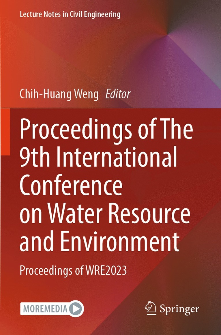 Chih-Huang Weng - Proceedings of The 9th International Conference on Water Resource and Environment, Häftad