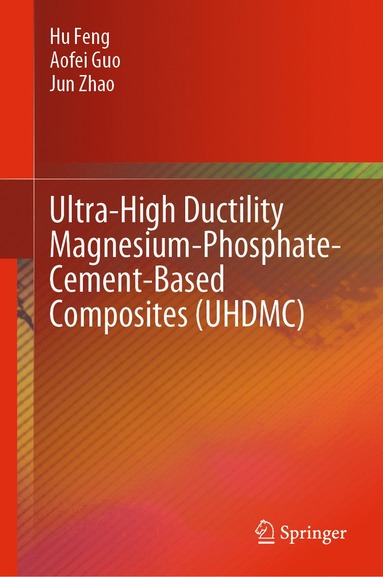 bokomslag Ultra-High Ductility Magnesium-Phosphate-Cement-Based Composites (UHDMC)