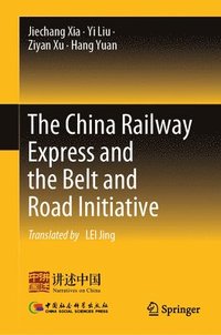 bokomslag The China Railway Express and the Belt and Road Initiative