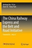 bokomslag China Railway Express and the Belt and Road Initiative