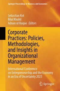 bokomslag Corporate Practices: Policies, Methodologies, and Insights in Organizational Management