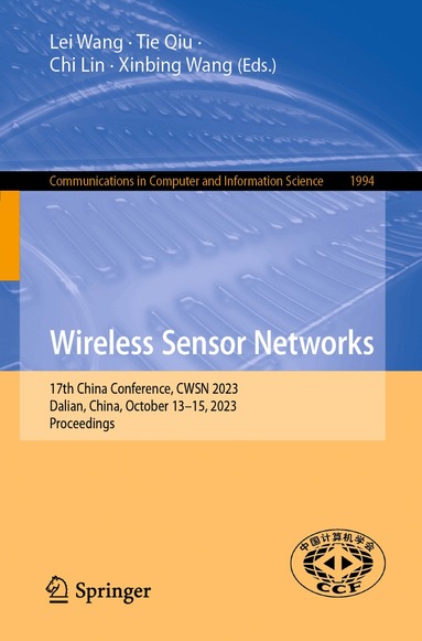 Lei Wang, Tie Qiu, Chi Lin, Xinbing Wang - Wireless Sensor Networks, Häftad