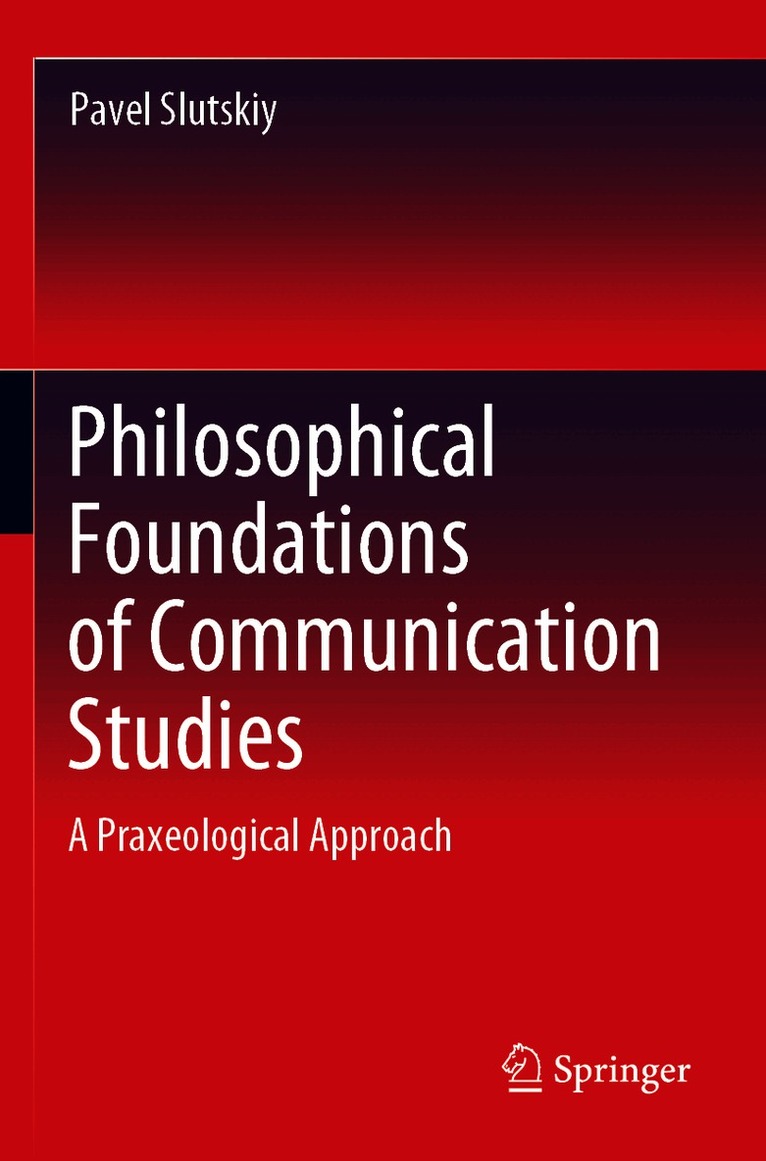 Philosophical Foundations of Communication Studies