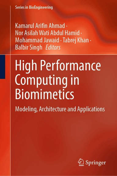 Kamarul Arifin Ahmad, Nor Asilah Wati Abdul Hamid, Mohammad Jawaid, Tabrej Khan, Balbir Singh - High Performance Computing in Biomimetics, Inbunden