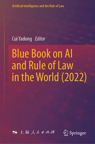 Cui Yadong - Blue Book on AI and Rule of Law in the World (2022), Inbunden