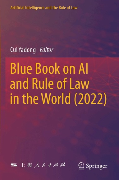 Cui Yadong - Blue Book on AI and Rule of Law in the World (2022), Häftad