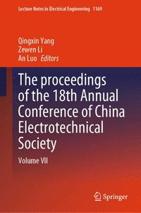 bokomslag The proceedings of the 18th Annual Conference of China Electrotechnical Society