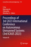bokomslag Proceedings of 3rd 2023 International Conference on Autonomous Unmanned Systems (3rd ICAUS 2023)