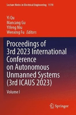 Proceedings of 3rd 2023 International Conference on Autonomous Unmanned Systems (3rd ICAUS 2023) 1