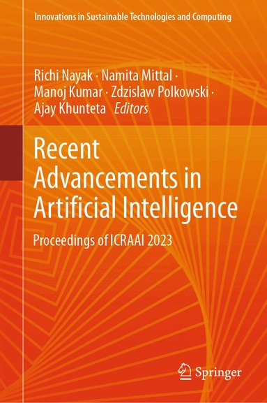 Richi Nayak, Namita Mittal, Manoj Kumar, Zdzislaw Polkowski, Ajay Khunteta - Recent Advancements in Artificial Intelligence, Inbunden