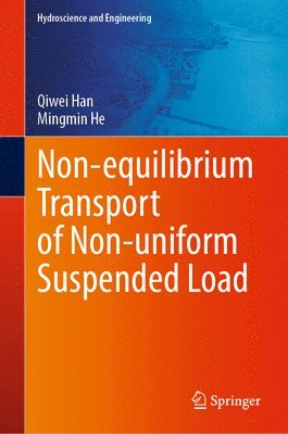 bokomslag Non-equilibrium Transport of Non-uniform Suspended Load