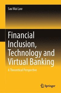 bokomslag Financial Inclusion, Technology and Virtual Banking