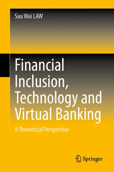 Sau Wai Law - Financial Inclusion, Technology and Virtual Banking, Inbunden