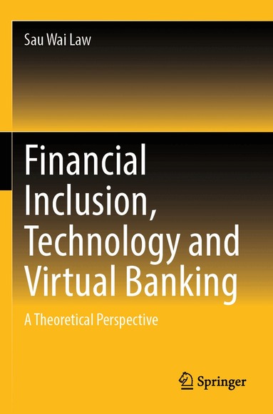 Sau Wai Law - Financial Inclusion, Technology and Virtual Banking, Häftad