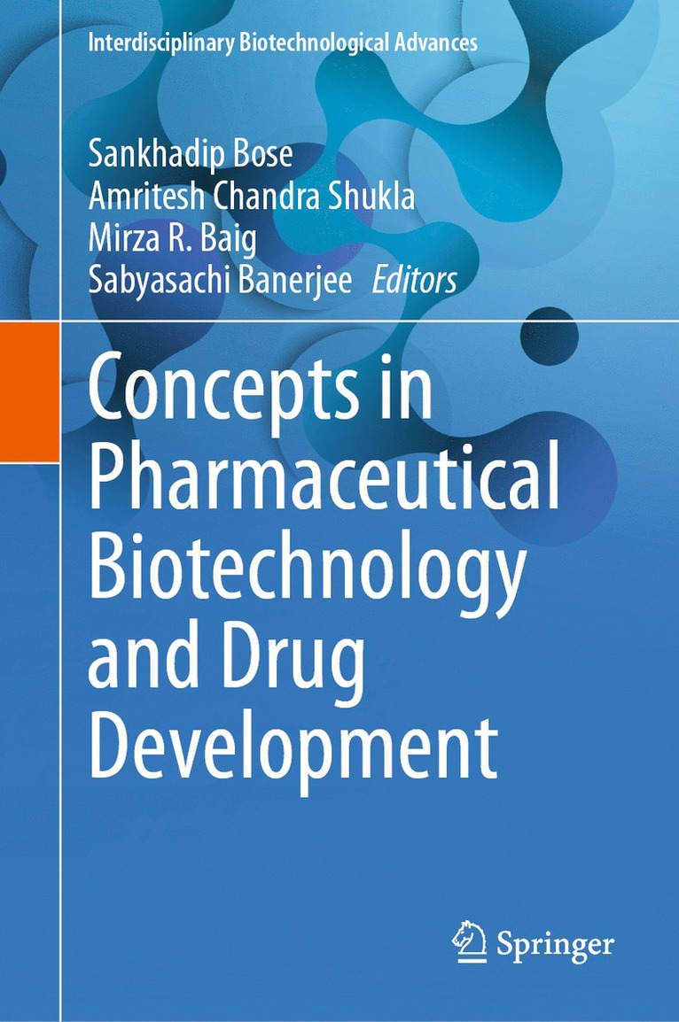 Sankhadip Bose, Amritesh Chandra Shukla, Mirza R. Baig, Sabyasachi Banerjee - Concepts in Pharmaceutical Biotechnology and Drug Development, Inbunden