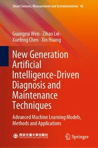 bokomslag New Generation Artificial Intelligence-Driven Diagnosis and Maintenance Techniques