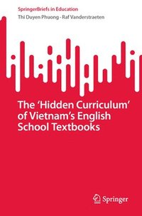 bokomslag The Hidden Curriculum of Vietnams English School Textbooks