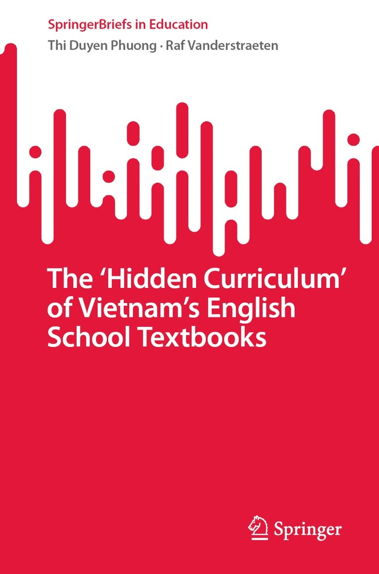 Thi Duyen Phuong, Raf Vanderstraeten - ‘Hidden Curriculum’ of Vietnam’s English School Textbooks, Häftad