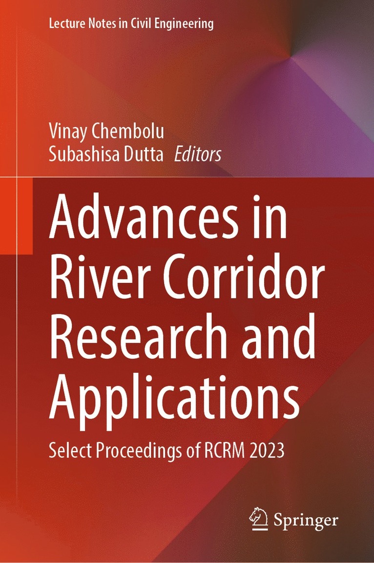 Vinay Chembolu, Subashisa Dutta - Advances in River Corridor Research and Applications, Inbunden