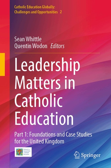 Sean Whittle, Quentin Wodon - Leadership Matters in Catholic Education, Inbunden