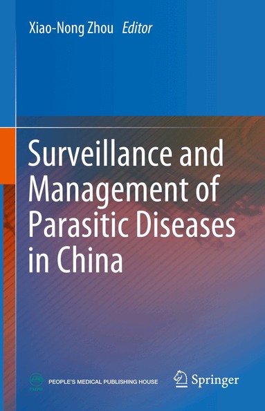 Xiao-Nong Zhou - Surveillance and Management of Parasitic Diseases in China, Inbunden