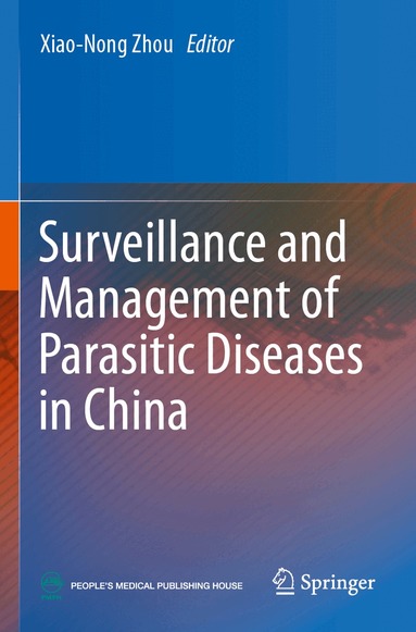 Xiao-Nong Zhou - Surveillance and Management of Parasitic Diseases in China, Häftad