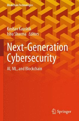 Keshav Kaushik, Ishu Sharma - Next-Generation Cybersecurity, Häftad