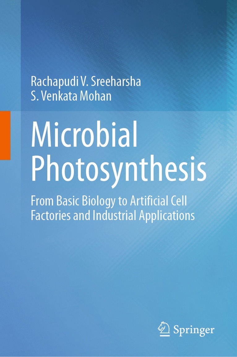 Rachapudi V. Sreeharsha, S. Venkata Mohan - Microbial Photosynthesis, Inbunden