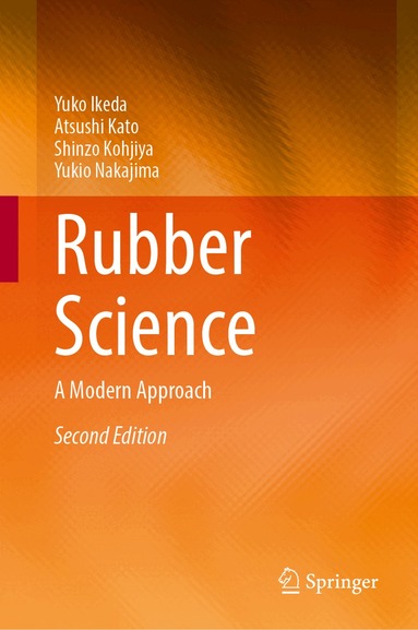 Yuko Ikeda, Atsushi Kato, Shinzo Kohjiya, Yukio Nakajima - Rubber Science, Inbunden