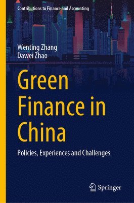 Wenting Zhang, Dawei Zhao - Green Finance in China, Inbunden