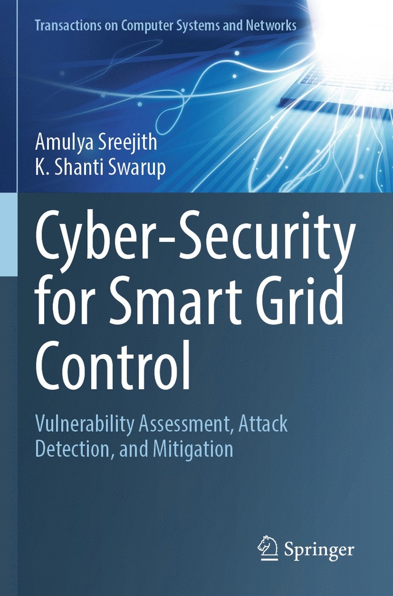 Amulya Sreejith, K. Shanti Swarup - Cyber-Security for Smart Grid Control, Häftad