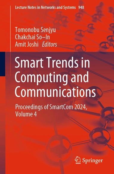 Tomonobu Senjyu, Chakchai So–In, Amit Joshi - Smart Trends in Computing and Communications, Häftad